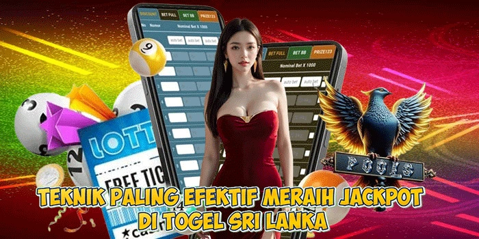 Teknik Paling Efektif Meraih Jackpot di Togel Sri Lanka